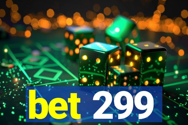 bet 299